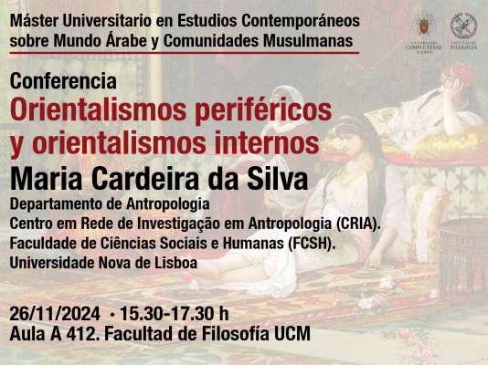 26.11.2024. Conferencia de Maria Cardeira da Silva "Orientalismos periféricos y orientalismos internos"